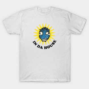 In da House ! T-Shirt